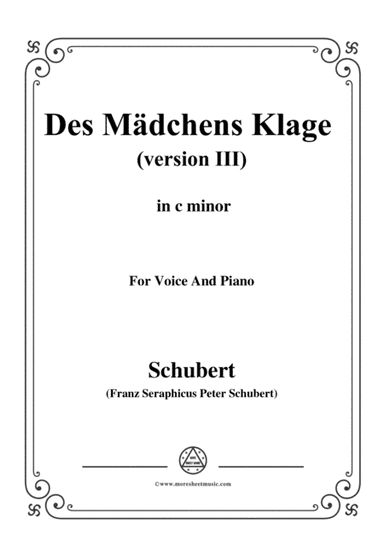 Schubert-Des Mädchens Klage (Version III),in c minor,D.389,for Voice and Piano (arr. MSM)