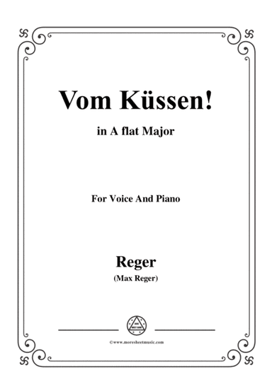 Reger-Vom Küssen in A flat Major,for Voice and Piano (arr. MSM)