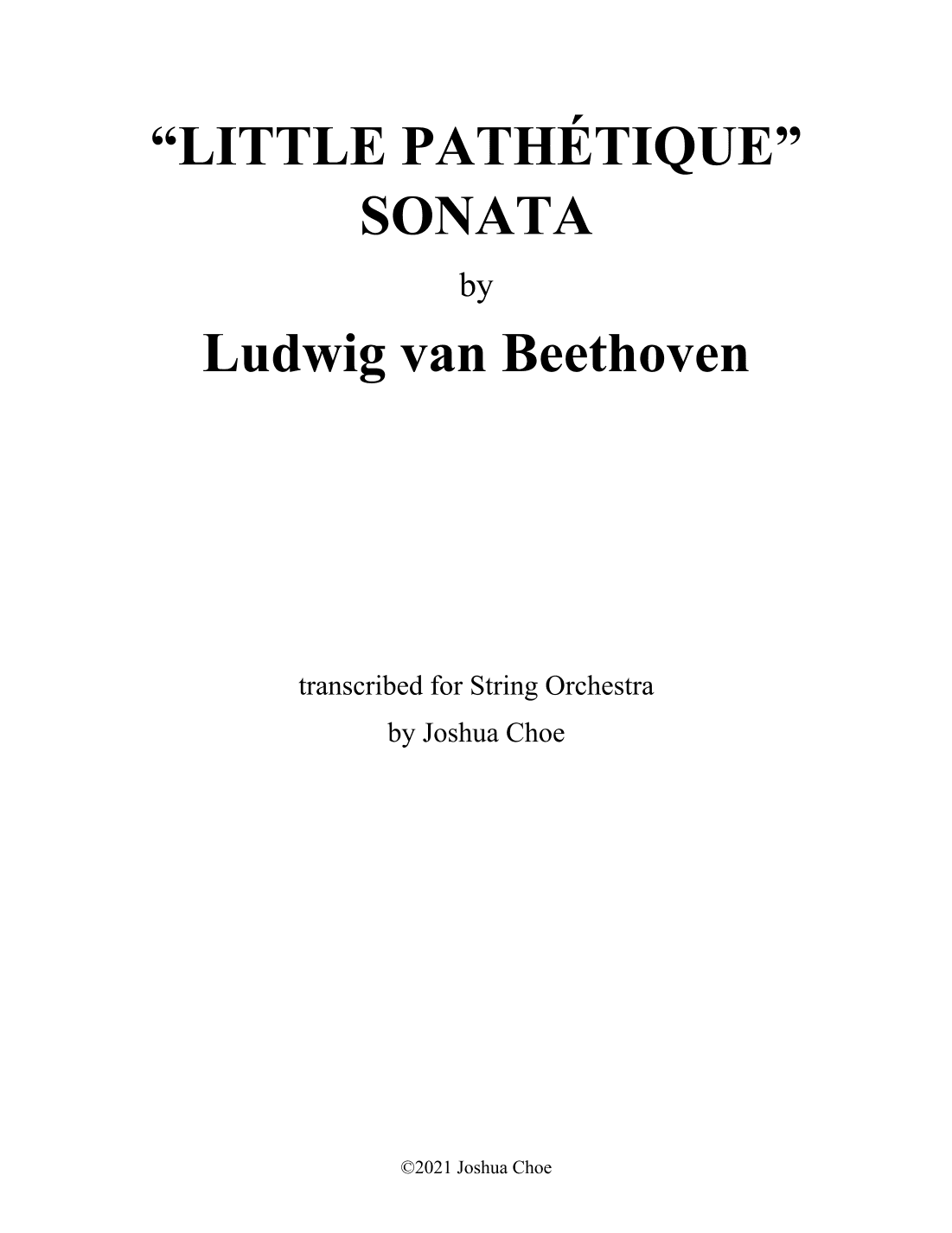 Piano Sonata No. 5 in c minor, Op. 10, No. 1, “Little Pathétique” (arr. Joshua Choe)