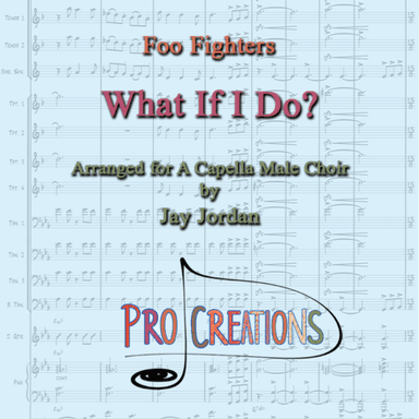 What If I Do? (arr. Jay Jordan)