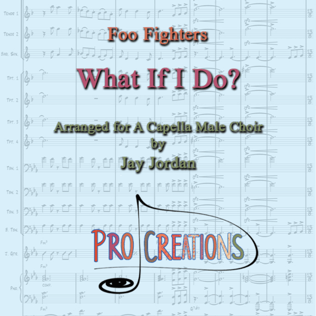 What If I Do? (arr. Jay Jordan)