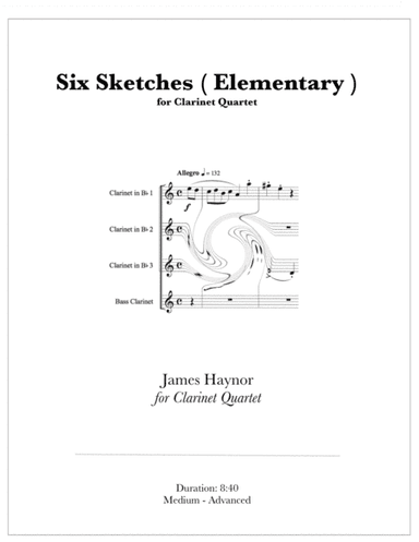 Six Sketches ( Elementary ) for Clarinet Quartet (arr. James Haynor)