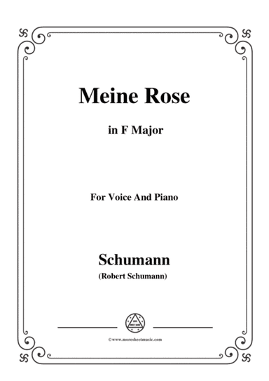 Schumann-Meine Rose,in F Major,for Voice and Piano (arr. MSM)