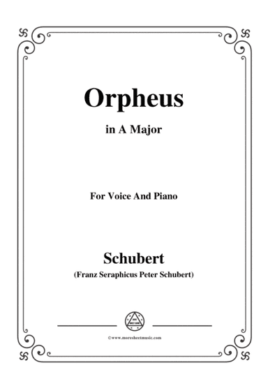 Schubert-Orpheus(Song of Orpheus as he entered Hell),D.474,in A Major,for Voice&Piano (arr. MSM)