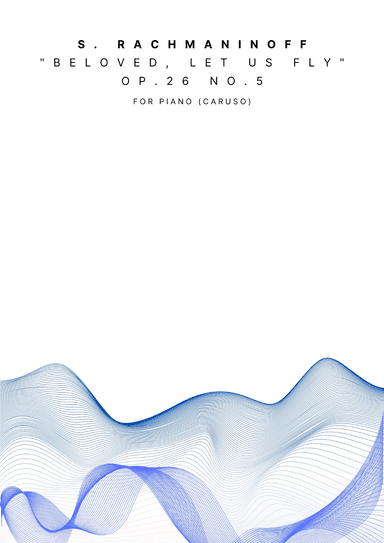 "Beloved, let us fly" Op. 26 No. 5 (for piano) (arr. A. Caruso)
