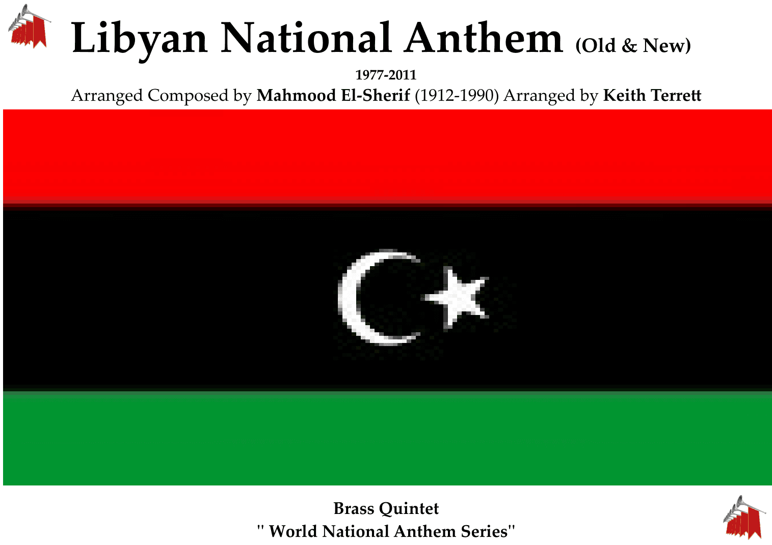 Libyan National Anthem for Brass Quintet (2011) (Old & New versions) (arr. Keith Terrett)