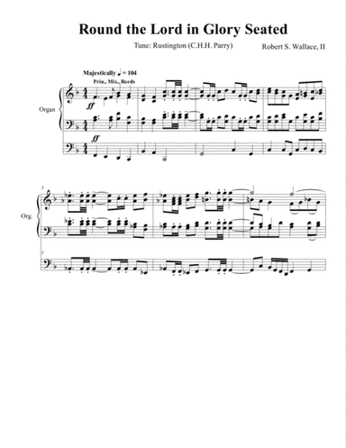 Round the Lord in Glory Seated (arr. RobertSWallace2)