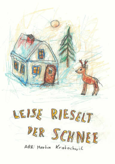 Leise rieselt der Schnee (arr. Martin Kratochwil)