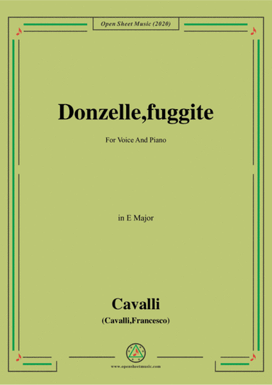 Cavalli-Donzelle,fuggite,in E Major,for Voice and Piano (arr. MSM)