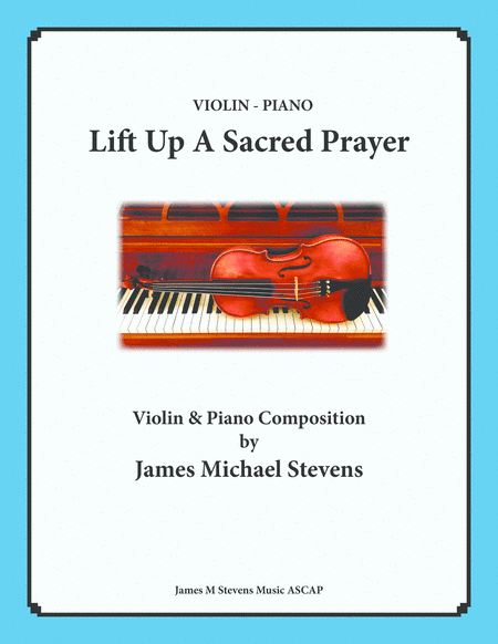 Lift Up A Sacred Prayer - Violin & Piano