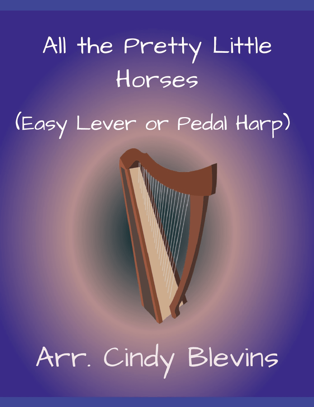 All the Pretty Little Horses, Easy Harp (Lap Harp Friendly) (arr. Cindy Blevins)
