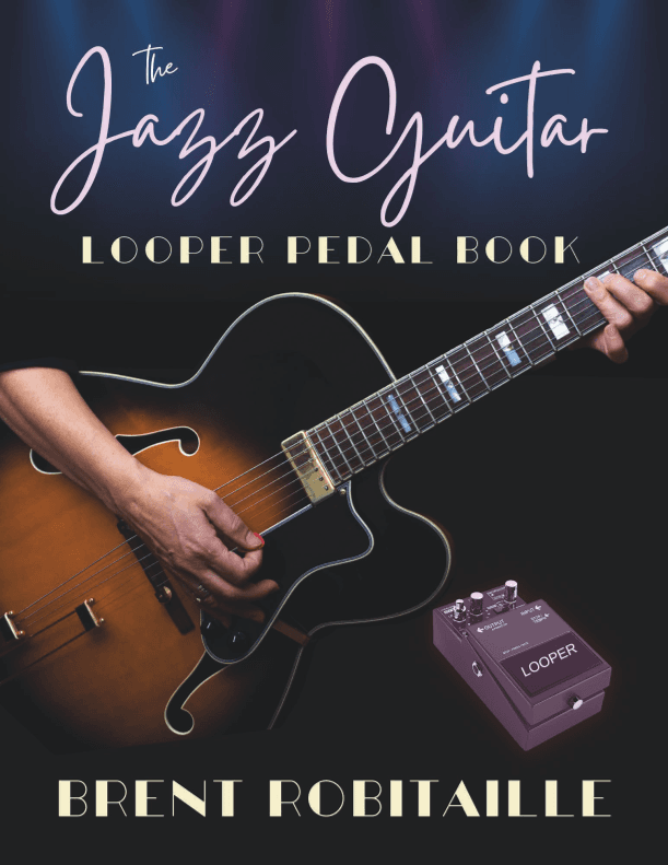 The Jazz Guitar Looper Pedal Book