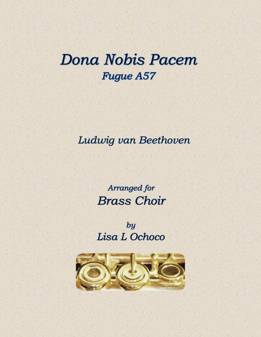 Dona Nobis Pacem A57 for Brass Choir (arr. Lisa L Ochoco)