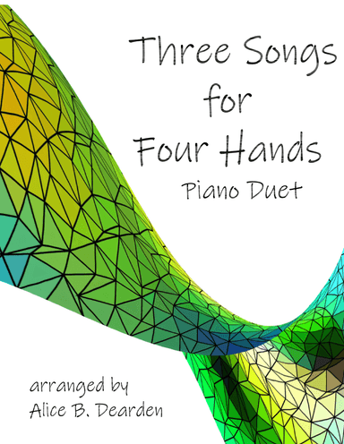 Three Songs for Four Hands (arr. Alice B. Dearden)