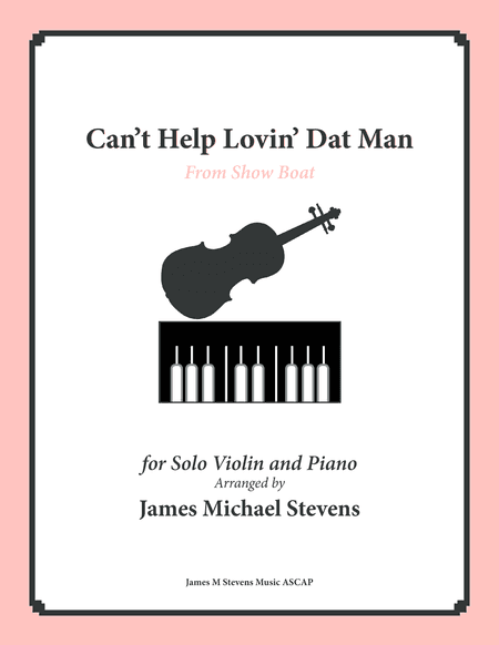Can't Help Lovin' Dat Man (arr. James Michael Stevens)