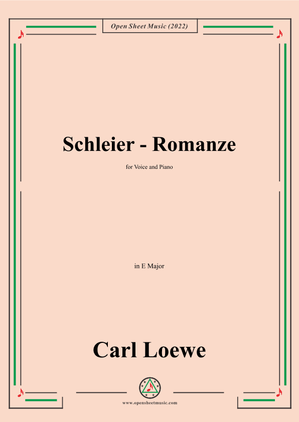 Loewe-Schleier-Romanze,in E Major,for Voice and Piano (arr. OSM Press)