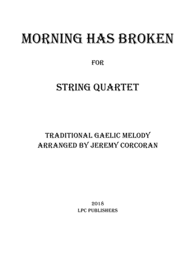 Morning Has Broken for String Quartet (arr. Jeremy Corcoran)
