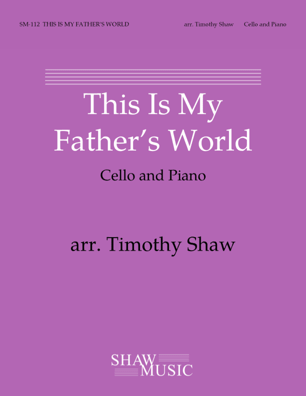 This Is My Father's World (arr. Timothy Shaw)