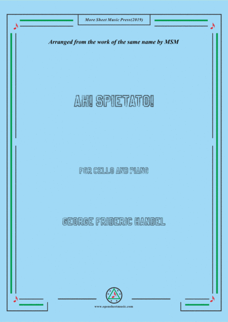 Handel-Ah! Spietato!,for Cello and Piano (arr. MSM)