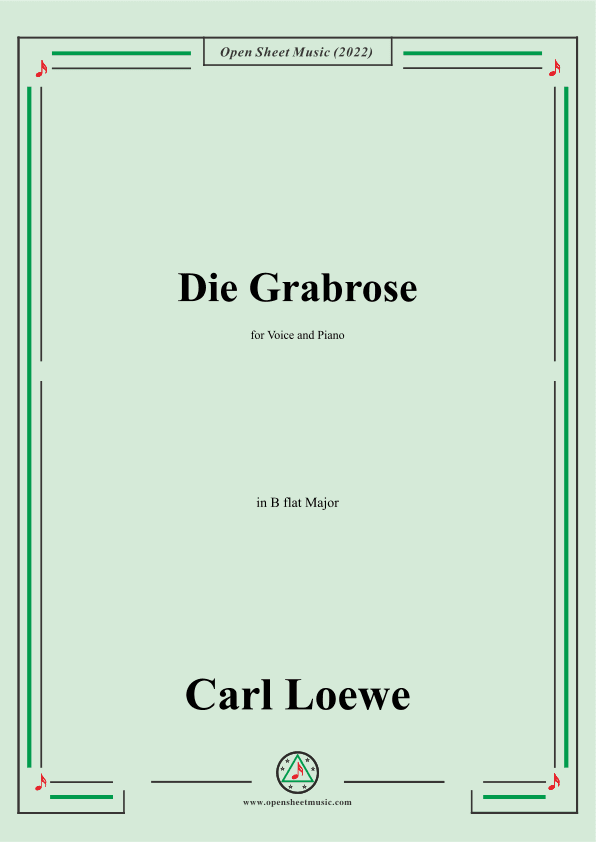 Loewe-Die Grabrose,in B flat Major,for Voice and Piano (arr. OSM Press)