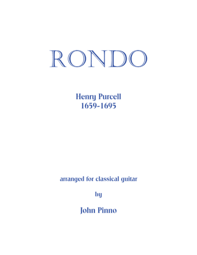 Rondo (Henry Purcell) for solo classical guitar (arr. John Pinno)