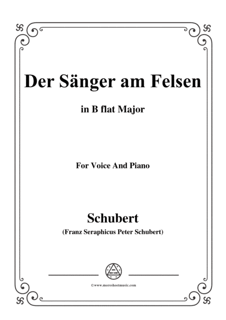 Schubert-Der Sänger am Felsen,in B flat Major,for Voice&Piano (arr. MSM)