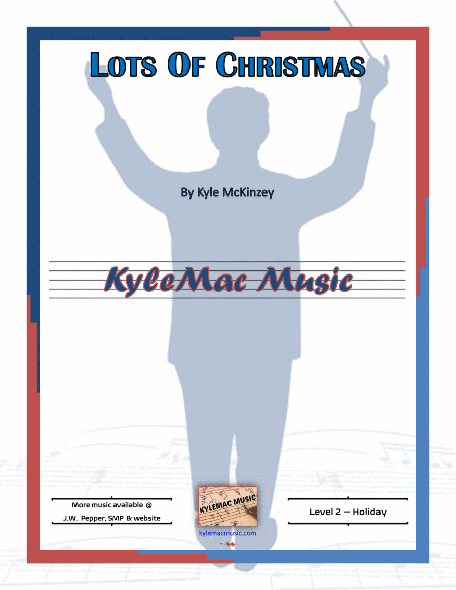 Lots Of Christmas - Band (arr. Kyle McKinzey)