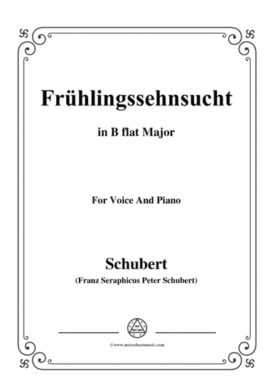 Schubert-Frühlingssehnsucht,in B flat Major,for Voice&Piano (arr. MSM)