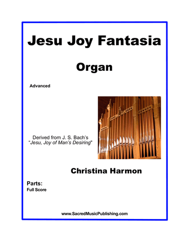 Jesu Joy Fantasia - Organ (arr. Christina Harmon)