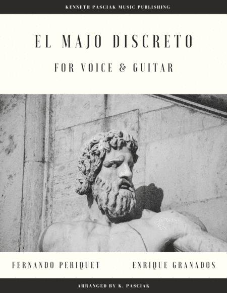 El Majo Discreto (for Voice and Guitar) (arr. Kenneth Pasciak)