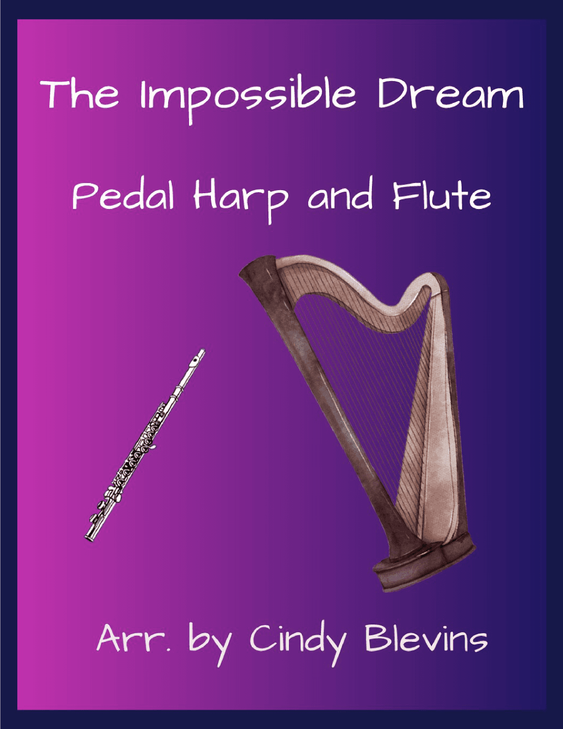 The Impossible Dream (arr. Cindy Blevins)