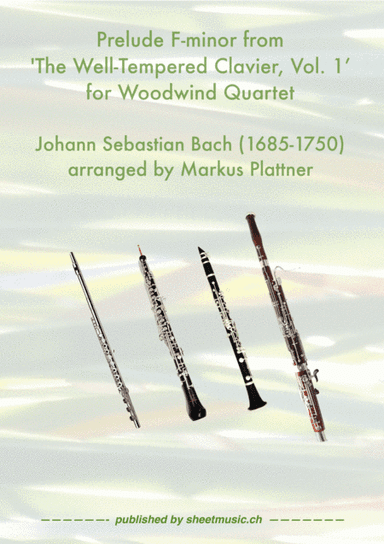 Prelude F-minor from ‘The Well-Tempered Clavier, Vol. 1’ for Woodwind Quartet (arr. Markus Plattner (*1952))