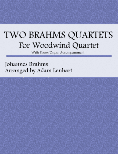 Two Brahms Quartets for Woodwind Quartet (arr. Adam Lenhart)