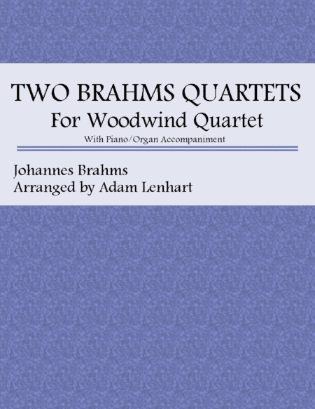 Two Brahms Quartets for Woodwind Quartet (arr. Adam Lenhart)