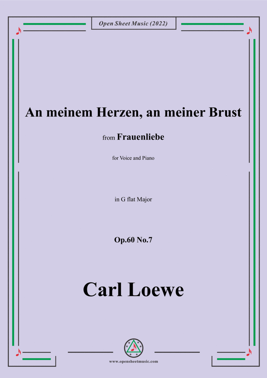 Loewe-An meinem Herzen,an meiner Brust,in G flat Major,Op.60 No.7,for Voice and Piano (arr. Open Cloud)