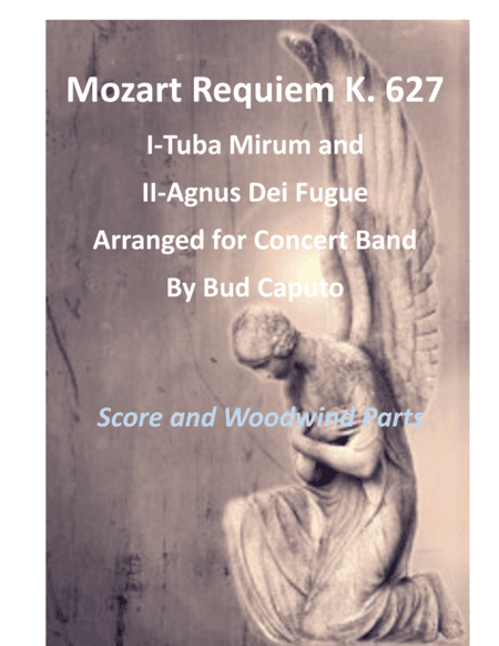 Tuba Mirum and Agnus Dei from the Requiem, by Mozart for Band - 1 of 2 Score and Woodwind Parts (arr. Bud Caputo)
