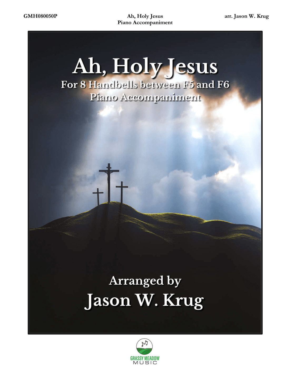 Ah, Holy Jesus – piano accompaniment to 8 bell version (arr. Jason W. Krug)