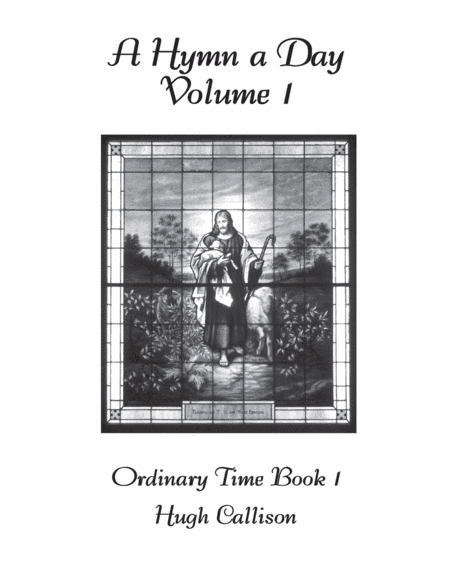 A Hymn A Day Volume 1 (arr. Hugh Callison)
