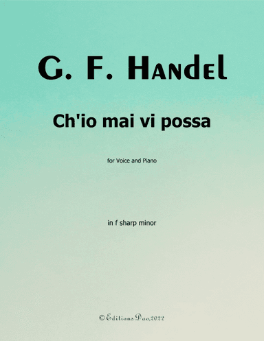 Ch'io mai vi possa, by Handel, in f sharp minor (arr. Editions Dao)