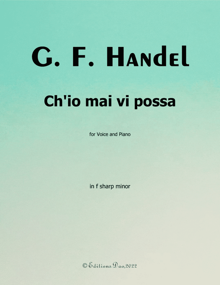 Ch'io mai vi possa, by Handel, in f sharp minor (arr. Editions Dao)