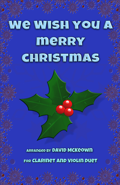 We Wish You a Merry Christmas, Jazz Style, for Clarinet and Violin Duet (arr. David McKeown)