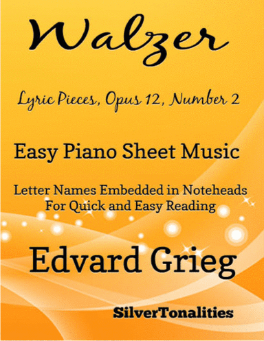 Walzer Opus 12 Number 2 Easy Piano Sheet Music (arr. SilverTonalities)