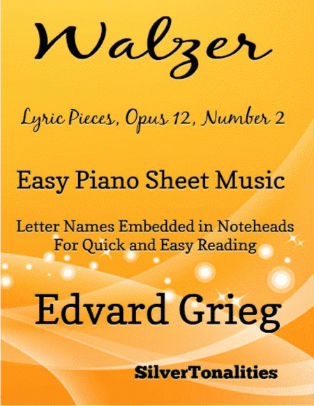 Walzer Opus 12 Number 2 Easy Piano Sheet Music (arr. SilverTonalities)