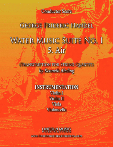 Handel - Water Music Suite No. 1 - 5. Air (for String Quartet) (arr. Kenneth Abeling)