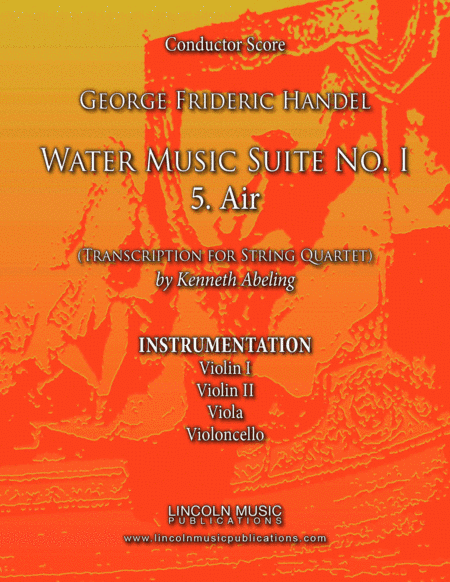 Handel - Water Music Suite No. 1 - 5. Air (for String Quartet) (arr. Kenneth Abeling)