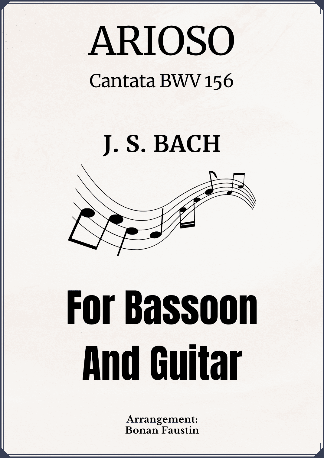 ARIOSO (CANTATA BWV 156) FOR BASSOON AND GUITAR (arr. BONAN FAUSTIN)