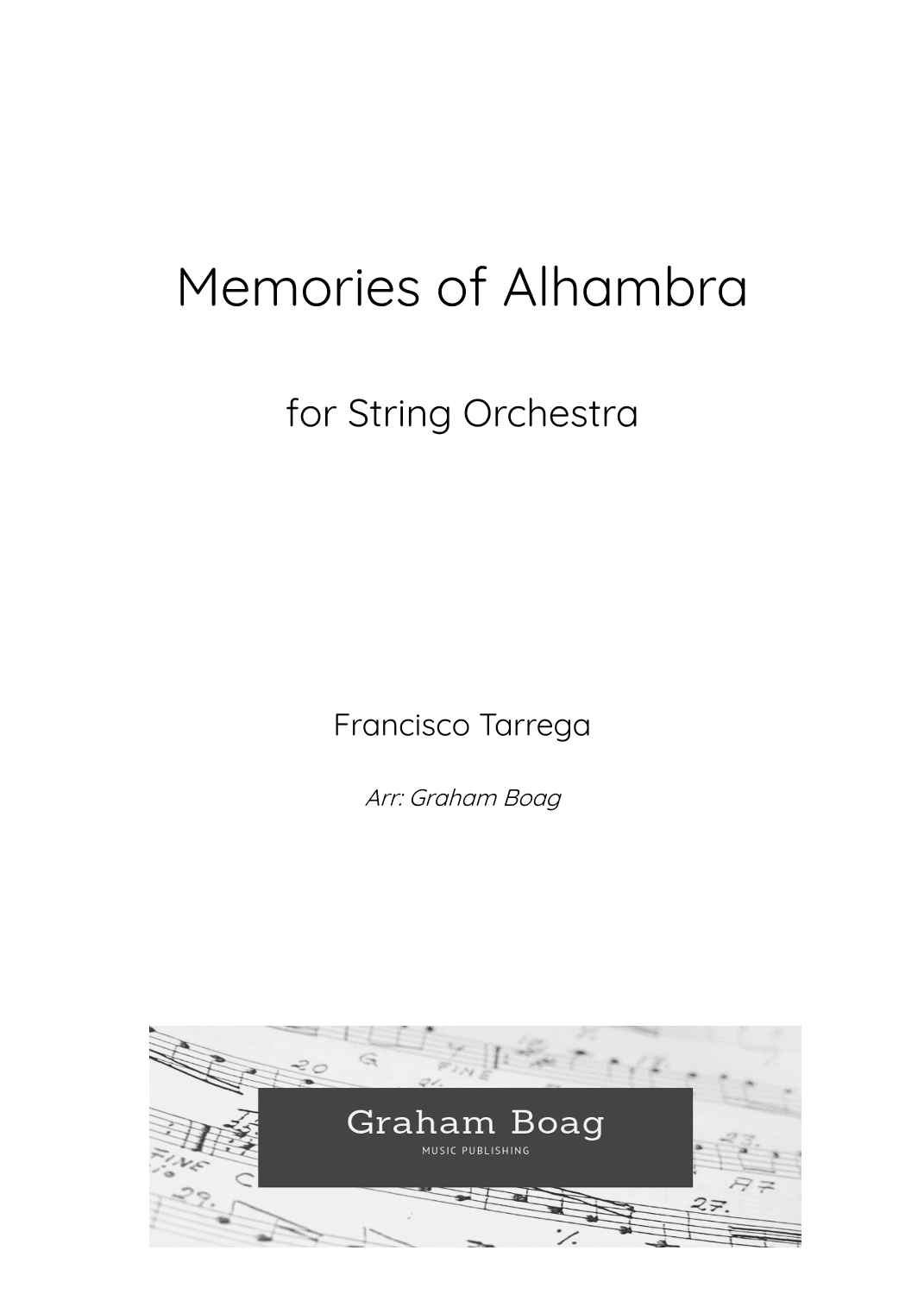 Memories of the Alhambra for String Orchestra (arr. Graham Boag)