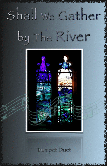 Shall We Gather at The River, Gospel Hymn for Trumpet Duet (arr. David McKeown)