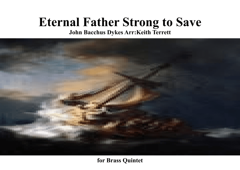 Eternal Father Strong to Save for Brass Quintet (Naval Hymn - Melita) Modern version (arr. Keith Terrett)