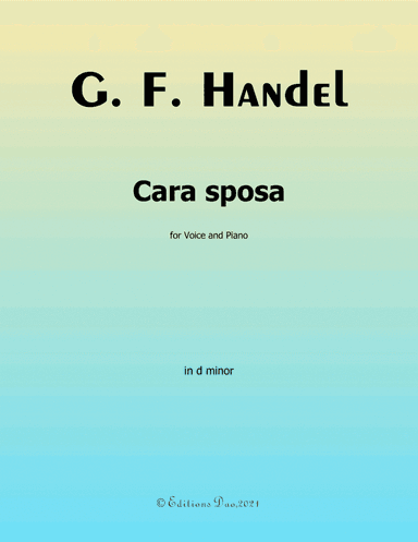Cara sposa(Version I),by Handel, in d mino (arr. Editions Dao)
